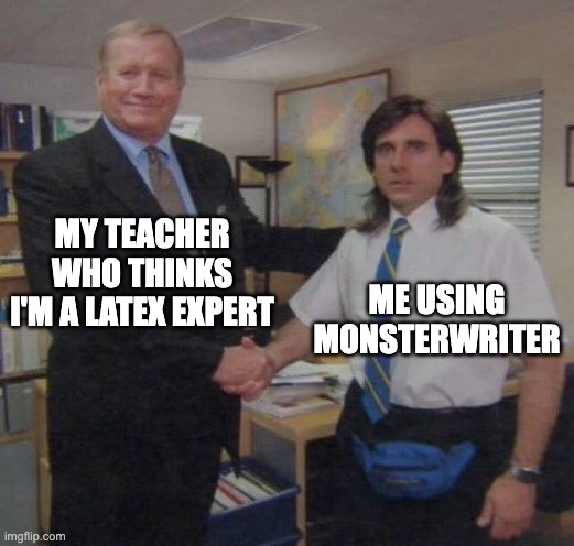 MonsterWriter vs LaTeX/Overleaf meme
